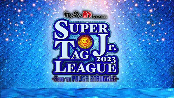 NJPW SUPER Jr. TAG LEAGUE 2023 Road to POWER STRUGGLE